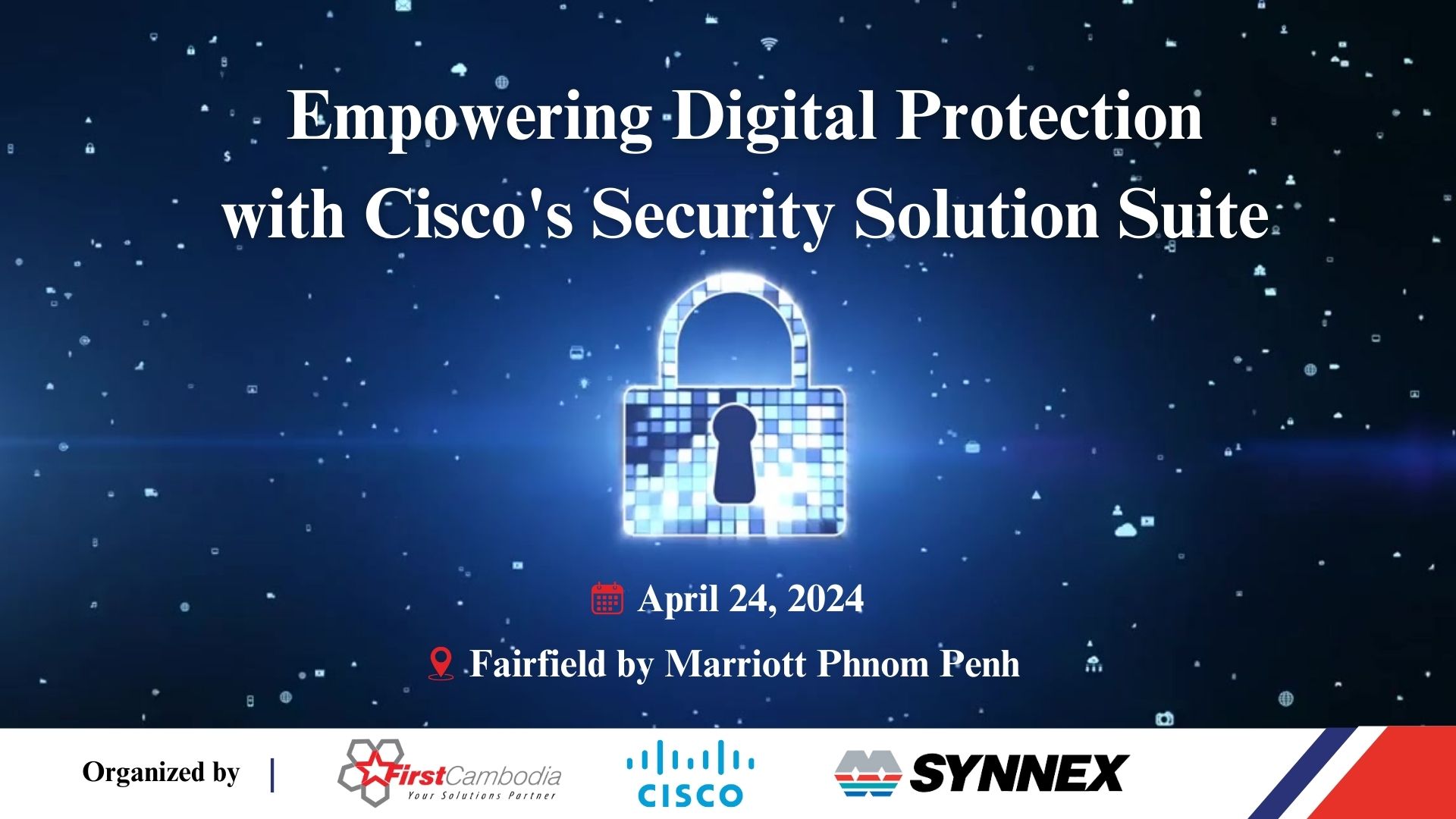 Empowering Digital Protection: A Landmark Event by First Cambodia, Cisco, and Synnex 